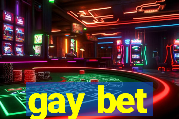 gay bet